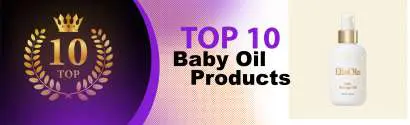 Top 10 Best Baby Oil Products : Ultimate Buyer Guide