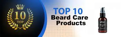 Top 10 Best Beard Care Products : Ultimate Buyer Guide