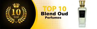 Top 10 Best Blend Oud perfumes : Ultimate Buyer Guide