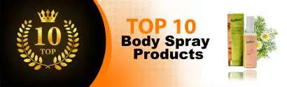 Top 10 Best Body Spray Products : Ultimate Buyer Guide