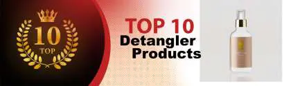 Top 10 Best Detangler Products : Ultimate Buyer Guide