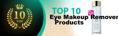 Top 10 Best Eye Makeup Remover Products : Ultimate Buyer Guide