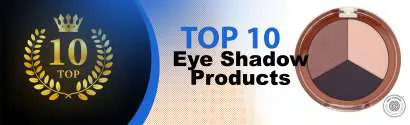 Top 10 Best Eye Shadow Products : Ultimate Buyer Guide