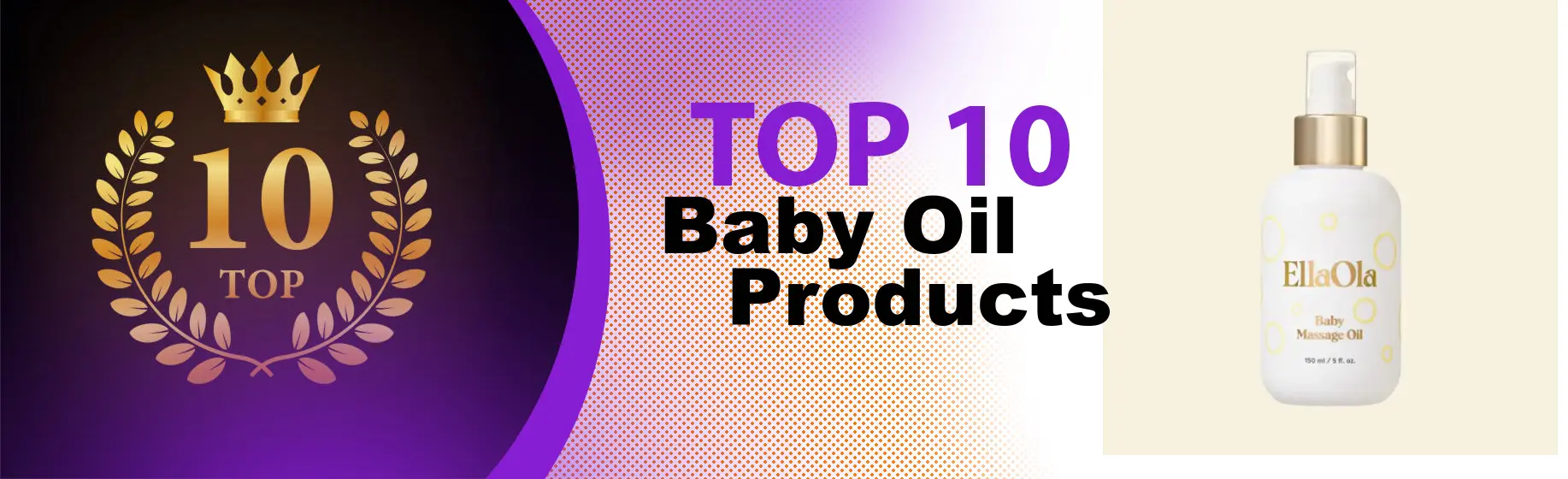 Top 10 Best Baby Oil Products : Ultimate Buyer Guide