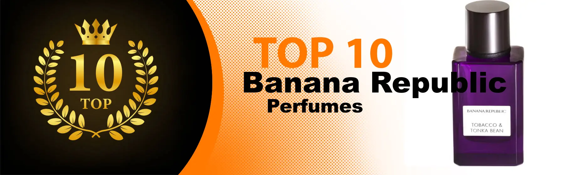 Top 10 Best Banana Republic perfumes : Ultimate Buyer Guide