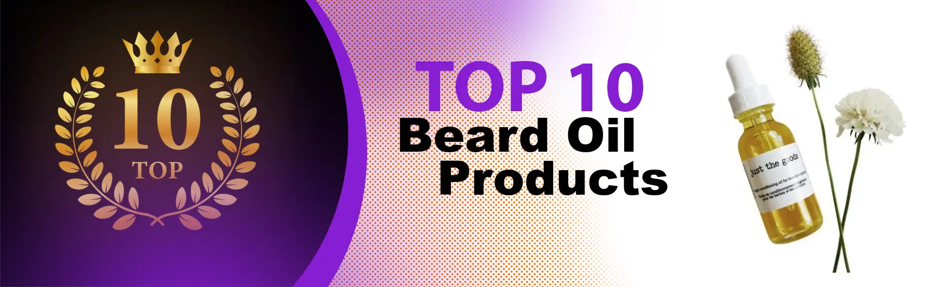 Top 10 Best Beard Oil Products : Ultimate Buyer Guide
