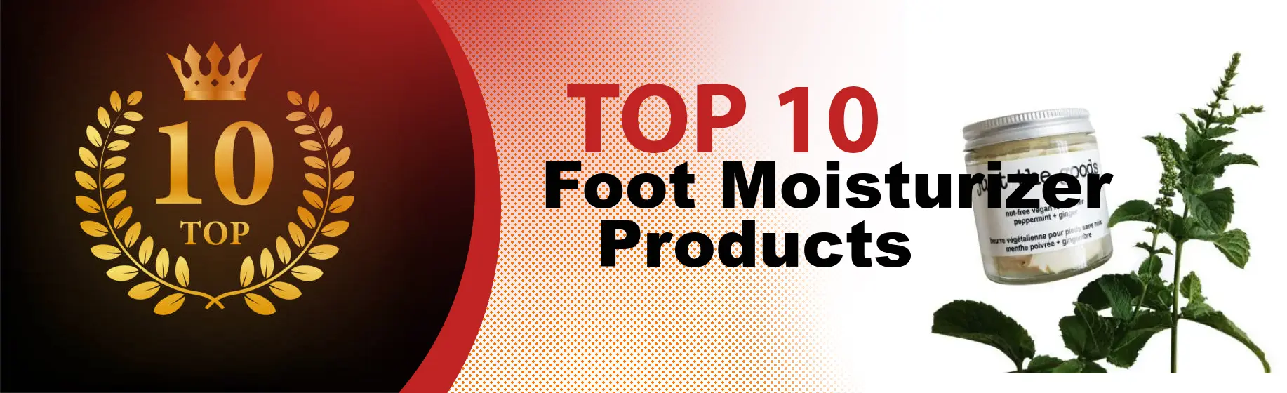 Top 10 Best Foot Moisturizer Products : Ultimate Buyer Guide