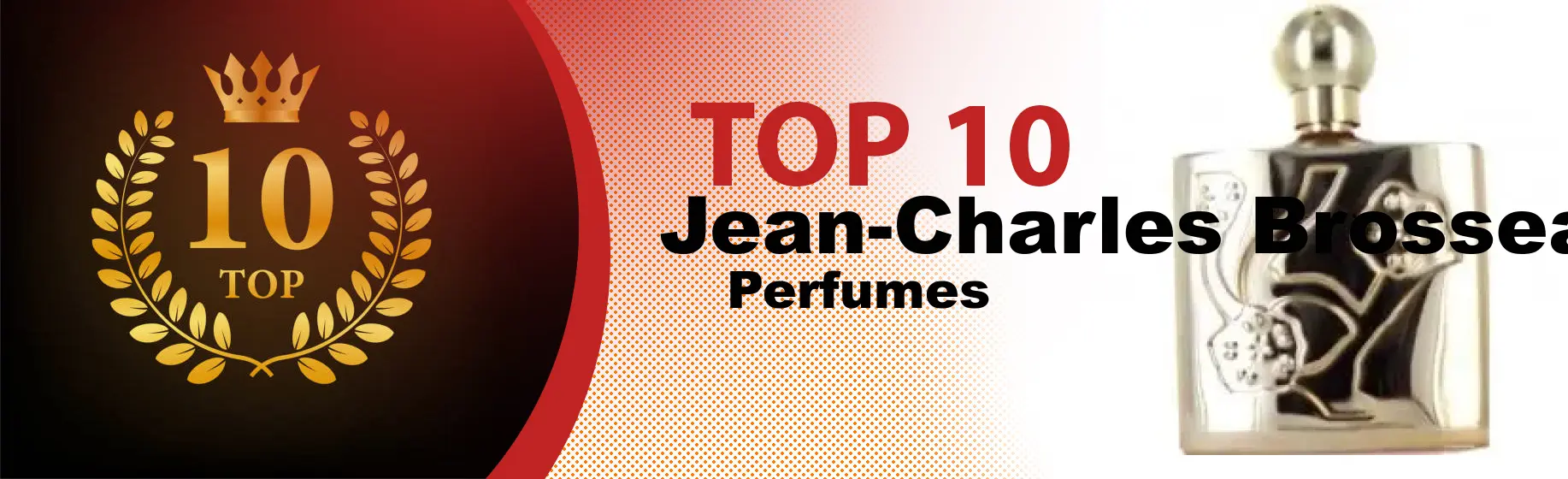 Top 10 Best Jean-Charles Brosseau perfumes : Ultimate Buyer Guide