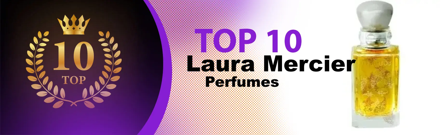 Top 10 Best Laura Mercier perfumes : Ultimate Buyer Guide