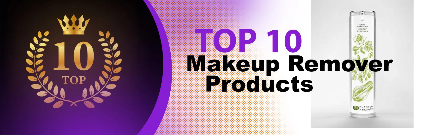 Top 10 Best Makeup Remover Products : Ultimate Buyer Guide