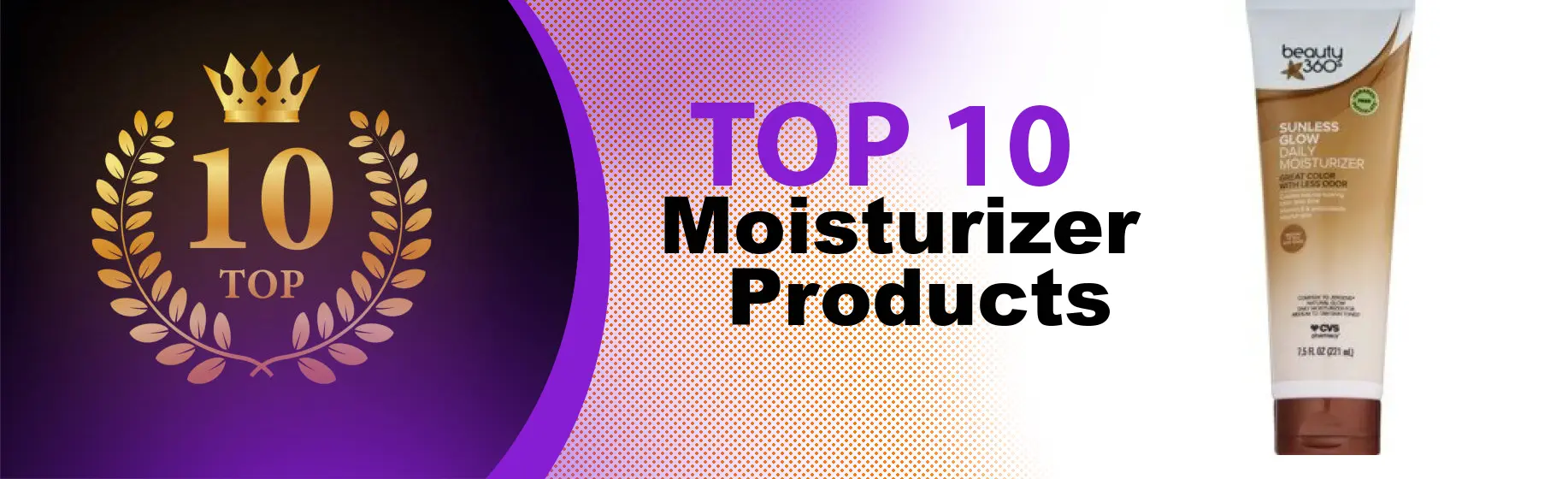 Top 10 Best Moisturizer Products : Ultimate Buyer Guide