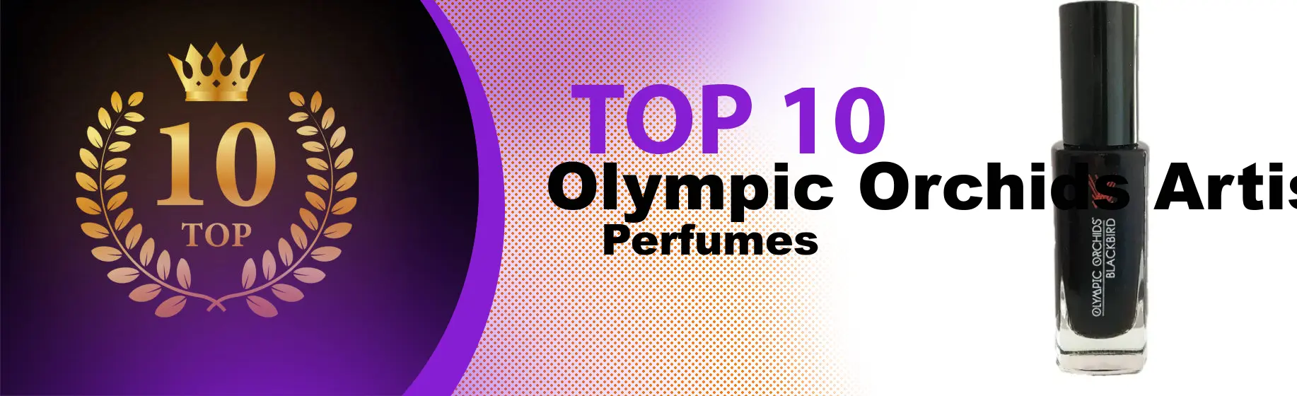 Top 10 Best Olympic Orchids Artisan Perfumes perfumes : Ultimate Buyer Guide