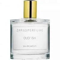 Zarkoperfume Oud'ish, Most beautiful Zarkoperfume Perfume with Oud Fragrance of The Year